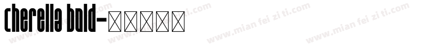 cherella bold字体转换